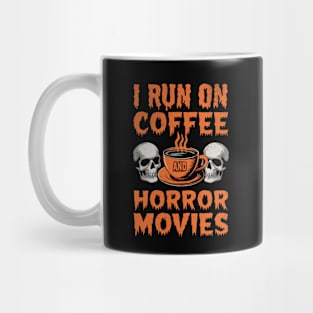 I Run on Coffee and Horror Movies: Spooky Skulls Design Mug